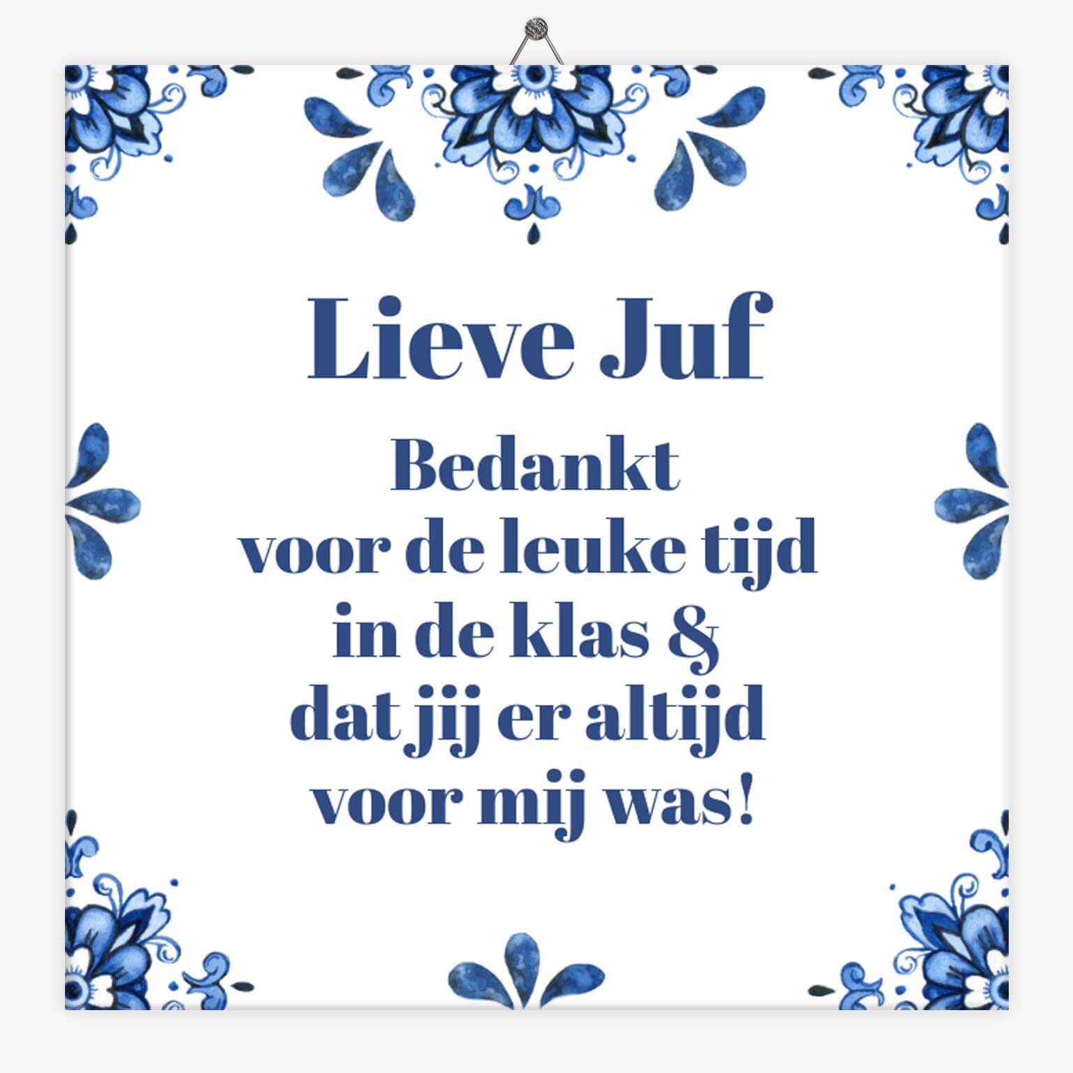 Spreuk tegeltje lieve juf bedankt