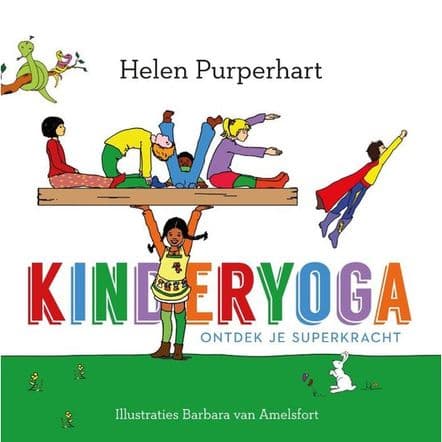 Kinderyoga: Ontdek je superkracht (6+) – Helen Purperhart