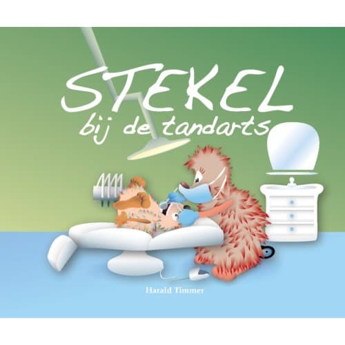 Stekel Bij De Tandarts - Stekel - Harald Timmer