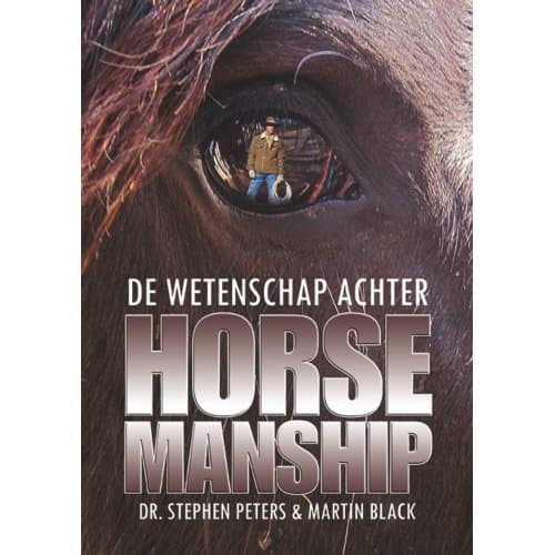 De Wetenschap Achter Horsemanship - Paarden Welzijn - Stephen Peters